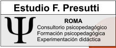 Estudio F. Presutti ROMA Consultorio psicopedaggico Formacin psicopedaggica Experimentacin didctica